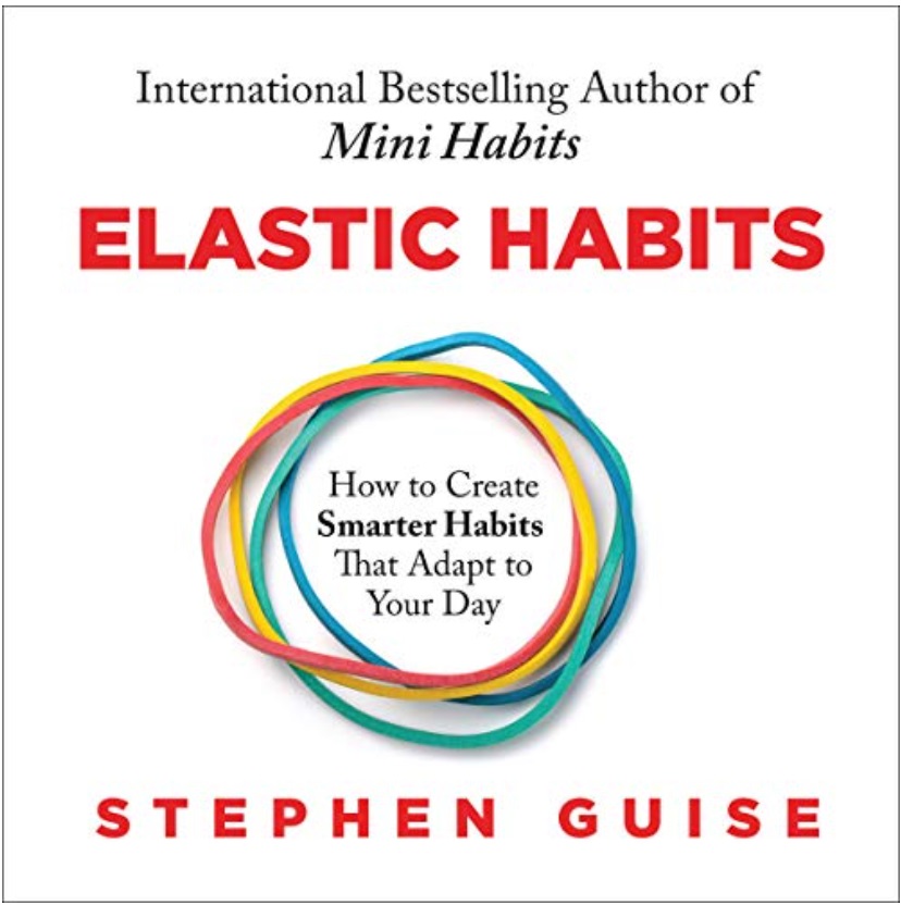 Elastic Habits Audiobook by Stephen Guise