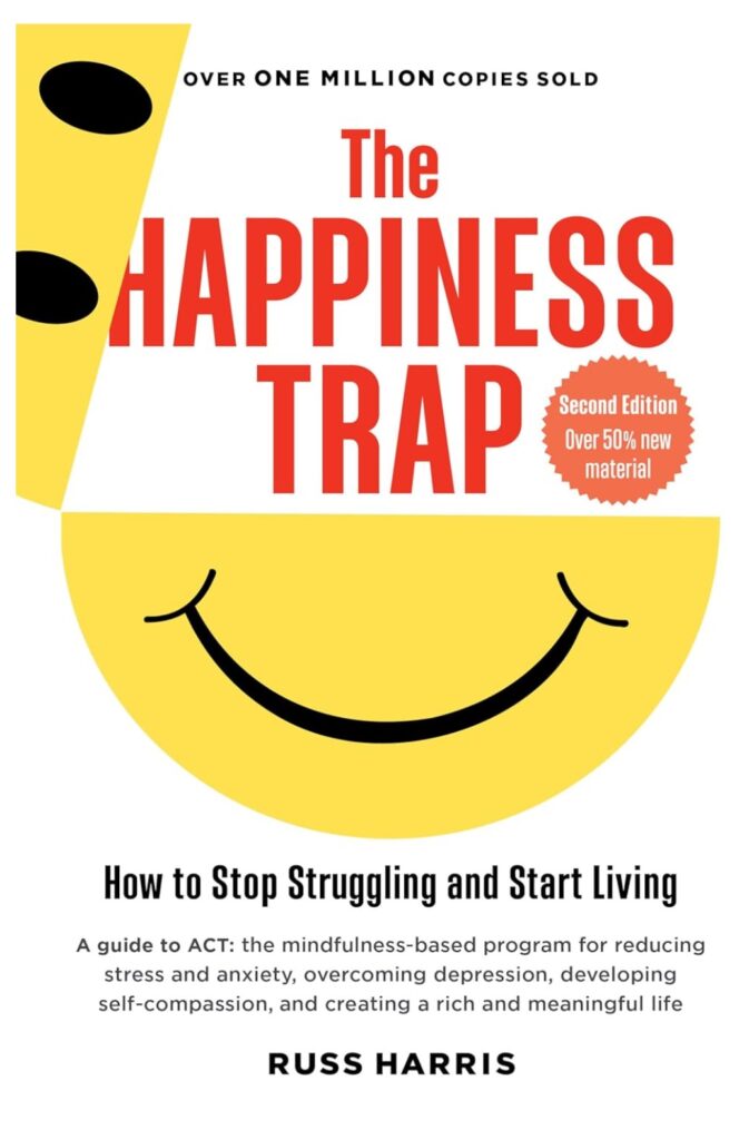 The Happiness Trap Summary 1 The Happiness Trap Summary